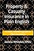 Property & Casualty Insurance in Plain English: A clear, modern guide to P&C insurance