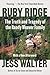 Ruby Ridge: The Truth and Tragedy of the Randy Weaver Family