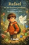 Rafael et les lettres perdues (Une aventure avec Rafael et Plume) (French Edition)