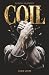 COIL: A SPICY Dark MM+ Gree...