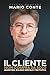 Il cliente non compra da solo: Marketing, dialogo mentale e trattativa per trasformare interesse in decisione (Italian Edition)