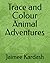 Trace and Colour Animal Adventures