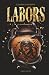LABORS: A SPICY Dark MM+ Gr...