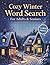 Cozy Winter Word Search for Adults and Seniors: Large Print Fun Puzzles and Mazes for Stress Relief and Brain Health