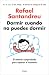 Dormir cuando no puedes dormir: El método comprobado para superar el insomnio (Por el autor de SIN MIEDO y EL ARTE DE NO AMARGARSE LA VIDA)