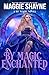 By Magic Enchanted