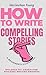 How to Write Compelling Sto...