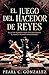 El Juego del Hacedor de Reyes (La Trilogía de los Hacedores de Reyes) (Spanish Edition)