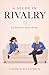 A Study in Rivalry: Top Students. Worst Rivals.