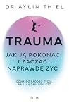 Trauma. Jak ją po...