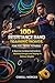 100+ RESISTANCE BAND TRAINING MOVES FOR FULL-BODY FITNESS: A Beginner-to-Advanced Guide to Building Strength and Staying Fit Without Weights
