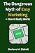 The Dangerous Myth of Easy Marketing — How It Really Works
