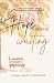 Hope in the Waiting: Living...