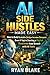 AI Side Hustles Made Easy: How to Build Scalable Online Income Streams Even If You're Starting a Digital Business from Scratch with AI Tools (AI Money Blueprint Series)