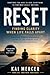 Reset: Finding Clarity When Life Falls Apart: A Practical Guide to Mindfulness, Letting Go, and Starting Over When Life Feels Uncertain