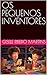 OS PEQUENOS INVENTORES (TODO DIA COM DEUS) (Portuguese Edition)