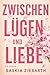 Zwischen Lügen und Liebe: Ein emotionaler Liebesroman über Vertrauen, Wahrheit und zweite Chancen (German Edition)