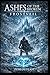 FROSTVEIL KINGDOM OF THE FROZEN CROWN: ASHES OF THE BROKEN BOOK 1
