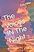 The Voices IN The Night