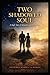 TWO SHADOW SOUL: A Sufi Tale of Identity and Rebellion