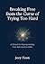 Breaking Free from the Curse of Trying Too Hard: A Manual for Reprogramming Your Subconscious Mind