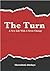 The Turn: A New Life With A Great Change