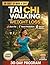 30 Days Tai Chi for Weight Loss: A Beginner-Friendly Step-by-Step Program to Burn Fat, Improve Balance, and Build a Healthy Movement Habit