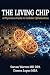 The Living Chip: A Physicia...