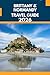 BRITTANY & VORMANDY TRAVEL GUIDE 2026