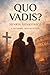 Quo Vadis?: A Modern Translation of the Timeless Historical Epic of Love, Faith, and Power in Ancient Rome under Nero