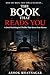 THE BOOK THAT READS YOU (A Psychological Horror Novel): “A Dark Psychological Thriller That Knows Your Secrets”