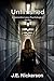 Unfinished A Samantha Leary Psychological Thriller: Samantha Leary Psychological Thrillers Book 36