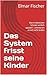Das System frisst seine Kinder: Was in deutschen Schulen wirklich passiert – und warum es sich nicht ändert (German Edition)