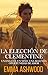 La elección de Clementine (Rumbo al Oeste por Amor nº 4) (Spanish Edition)