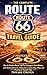 The Complete Route 66 Tavel Guide : A Detailed Road Trip Planner with Maps, Itineraries, Must-See Attractions, Hidden Gems and Scenic Stops from Chicago To Santa Monica