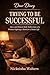Dear Diary Trying to be SUCCESSFUL: Raw and Honest Reflections of a Woman Building a Better Life