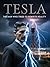 Tesla: The Man Who Tried to Rewrite Reality: Electricity, Frequency, and the Illusion of Infinite Power