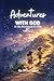 Adventures with God: A 31-Day Devotional for Kids KJV: Volume 2