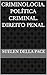 Criminologia. Política Criminal. Direito Penal (Portuguese Edition)