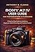 The Unofficial Sony A7IV User Guide for Photographers and Filmmakers: A Step-by-Step Guide to Autofocus, Exposure, Hybrid Shooting & Creative Control