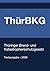 ThürBKG - Thüringer Brand- und Katastrophenschutzgesetz 2026: Vollständiger Gesetzestext in aktueller Fassung • Ohne Kommentare • Systematisch gegliedert (German Edition)