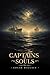 Captains of Souls (A Timeless Classic Adventure of Intrigue, crime, and the Sea): Illustrated Editions