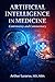 Artificial Intelligence in Medicine: Controversy and Commentary