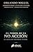 EL PODER DE LA NO ACCIÓN: La ciencia del movimiento invisible del poder (El Universo de Spielberg nº 15) (Spanish Edition)