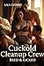 Cuckold Cleanup Crew: Bred & Licked