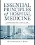 ESSENTIAL PRINCIPLES OF HOSPITAL MEDICINE: A Comprehensive Guide to Inpatient Care, Clinical Reasoning, and Patient Optimization