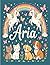 Aria Personalized Coloring Book: This fun and engaging kids coloring book features a bright, glossy cover with a cool original girl-themed design and ... and screen-free fun at home or on the go.