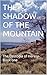 THE SHADOW OF THE MOUNTAIN: The Custodia of Heresy-Book one (THE HERESY CHRONICLES 1)