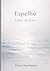Espelho em mim : "Não é só leitura. É presença." (Portuguese Edition)