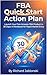 FBA Quick Start Action Plan: Launch Your First Amazon FBA Product in 30 Days: A Workbook for Rapid Market Entry